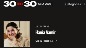 Hania Aamir featured after earning recognition in the Forbes 30 Under 30 Asia 2026 Entertainment and Sports list.